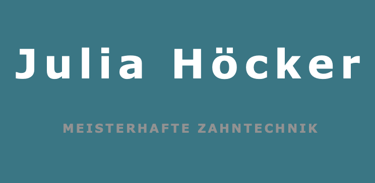 Julia Höcker – Meisterhafte Zahntechnik