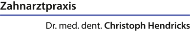 Zahnarztpraxis Dr. med. dent. Christoph Hendricks